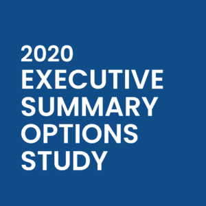 JANUARY 2020 - EXECUTIVE SUMMARY OPTIONS STUDY